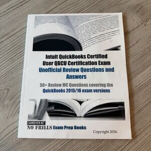 Intuit Quickbooks Certified User Qbcu Certification 2015/16 Exam 50+ Questions